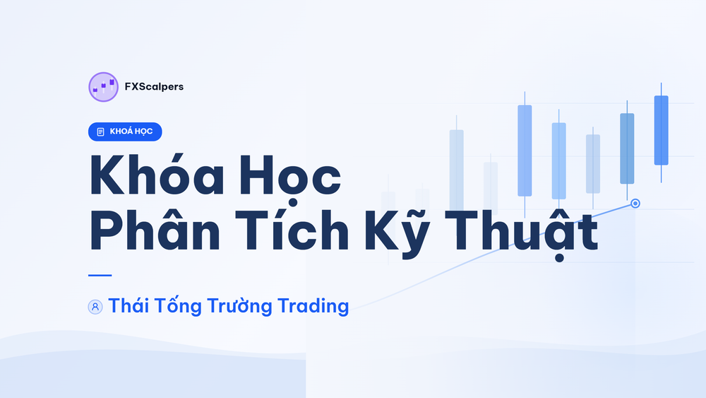 Khóa Học Phân Tích Kỹ Thuật – Thái Tống Trường Trading