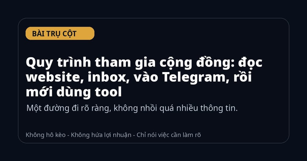 Quy trình tham gia cộng đồng: đọc website, inbox, vào Telegram, rồi mới dùng tool