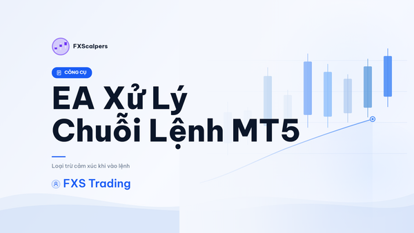 EA Quản Lý Chuỗi Lệnh MT5