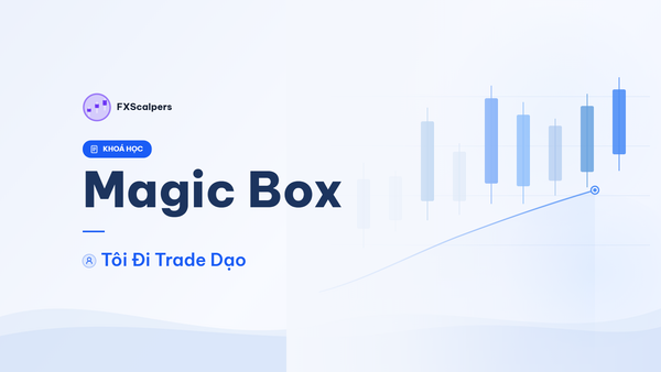Magic Box - Tôi Đi Trade Dạo